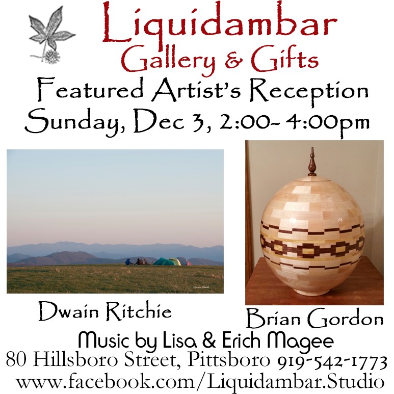 Featured artists at Liquidambar in December will be Dwain Ritchie and Brian Gordon.