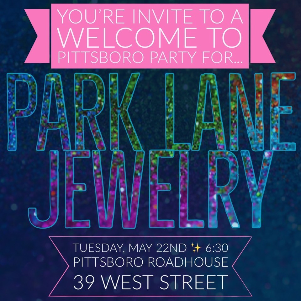 Park Lane Jewelry show at the Pittsboro Roadhouse, May 22.