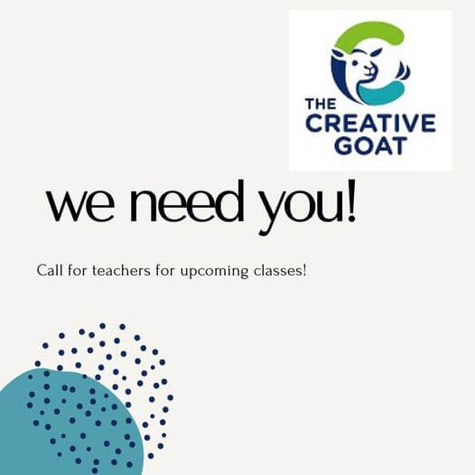 The Creative Goat is looking for teachers.