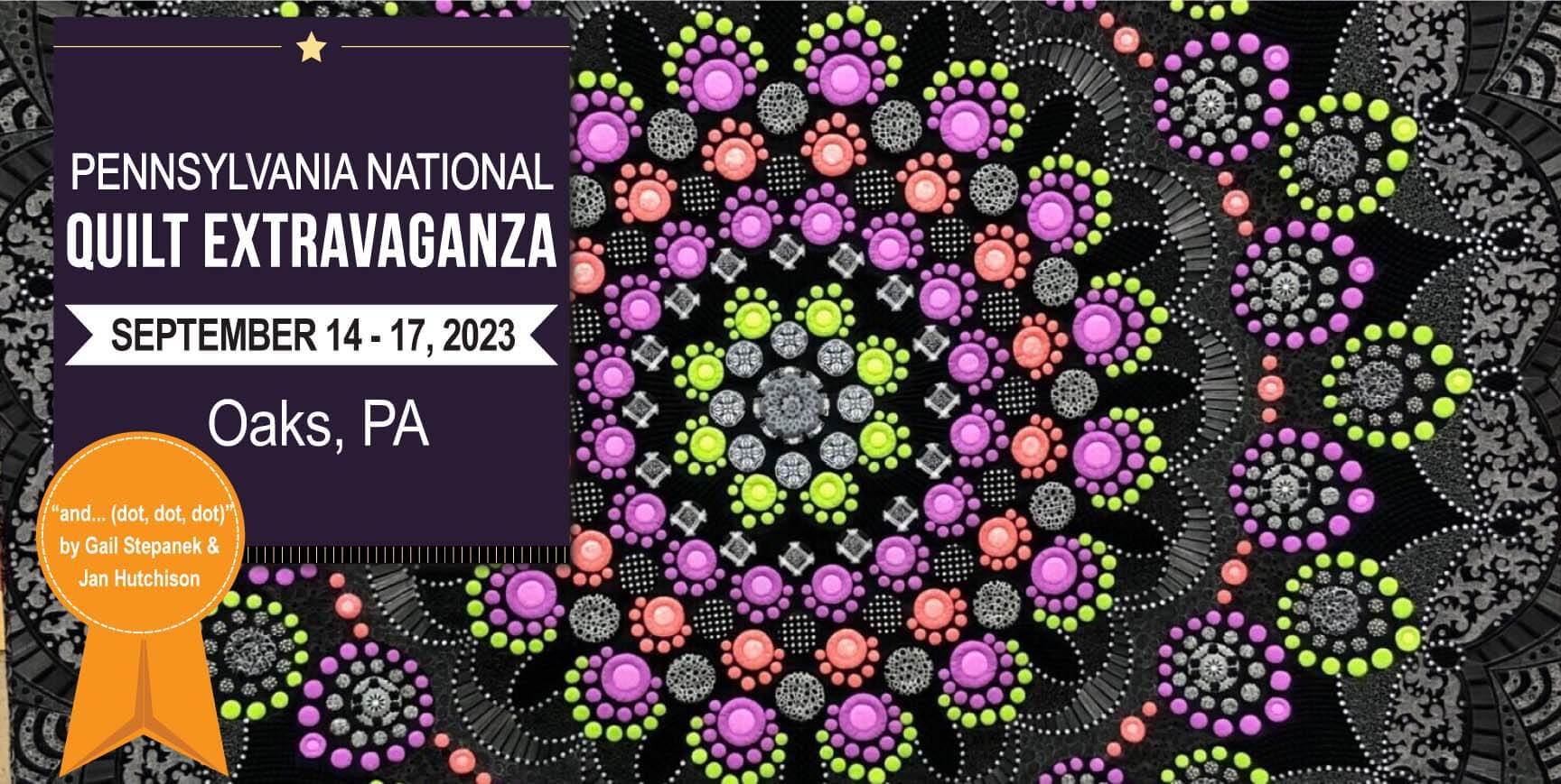 PA National Quilt Extravaganza